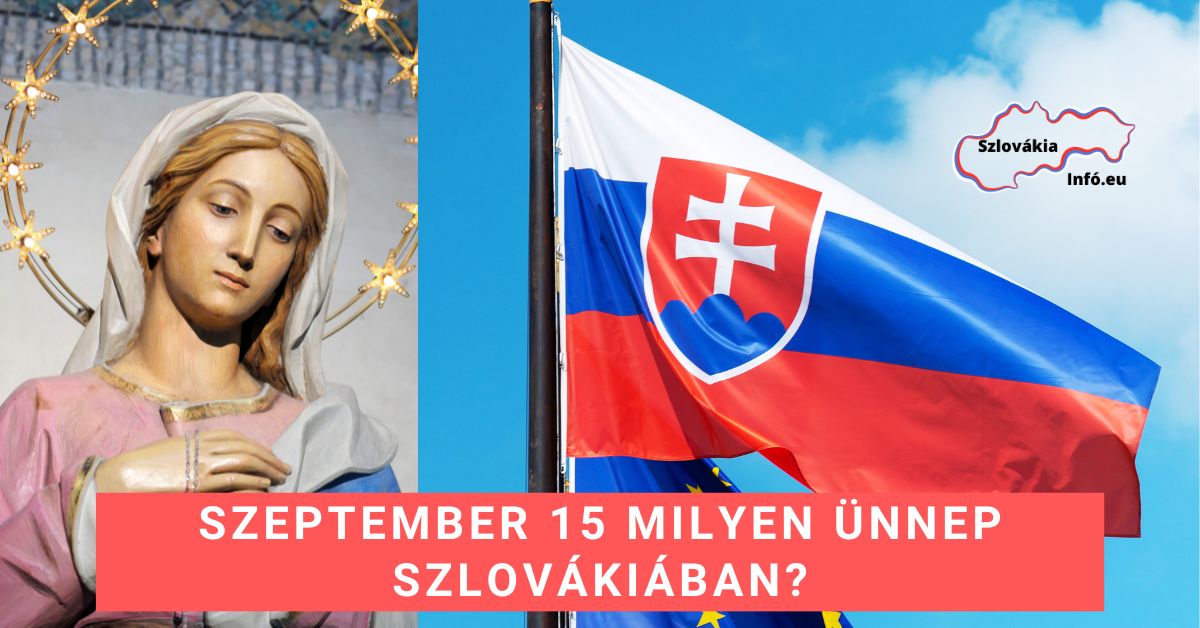 Szeptember 15 milyen ünnep Szlovákiában
